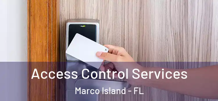  Access Control Services Marco Island - FL