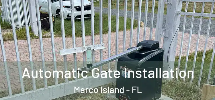  Automatic Gate Installation Marco Island - FL