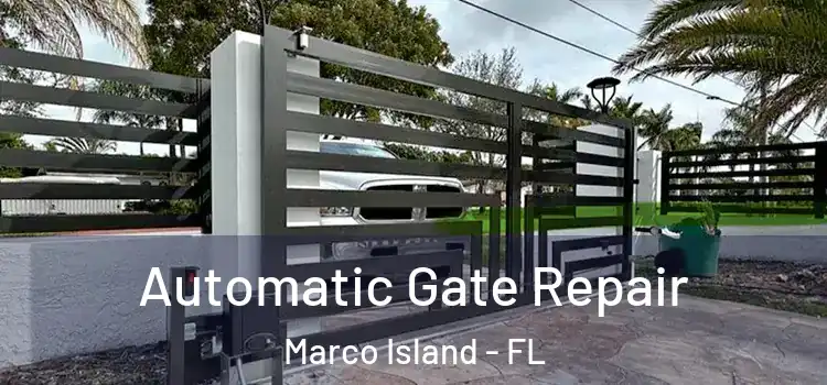  Automatic Gate Repair Marco Island - FL