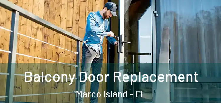  Balcony Door Replacement Marco Island - FL