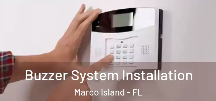  Buzzer System Installation Marco Island - FL