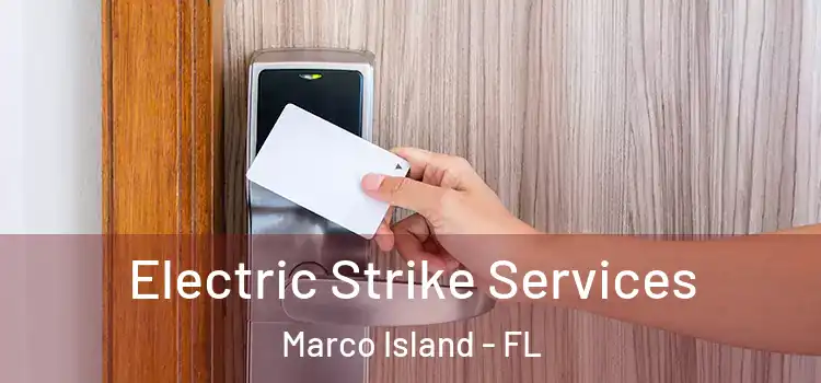 Electric Strike Services Marco Island - FL