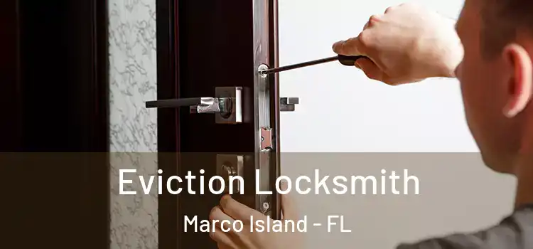  Eviction Locksmith Marco Island - FL