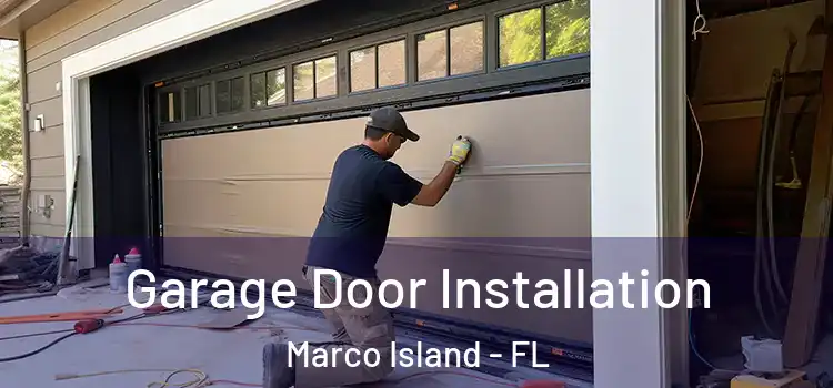 Garage Door Installation Marco Island - FL