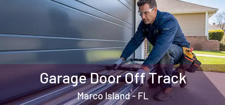  Garage Door Off Track Marco Island - FL
