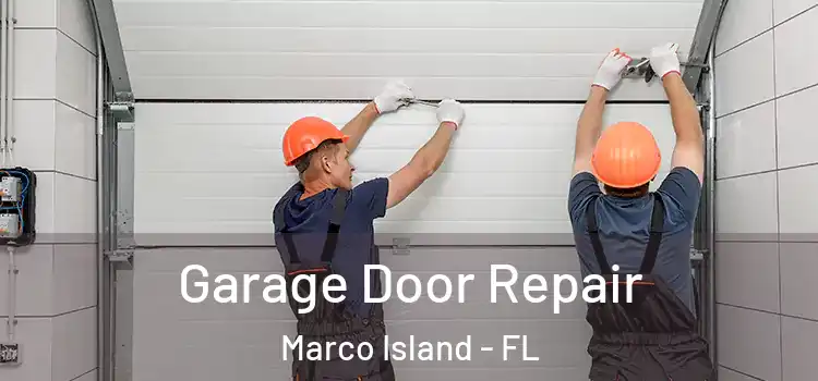  Garage Door Repair Marco Island - FL