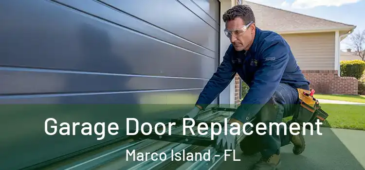  Garage Door Replacement Marco Island - FL