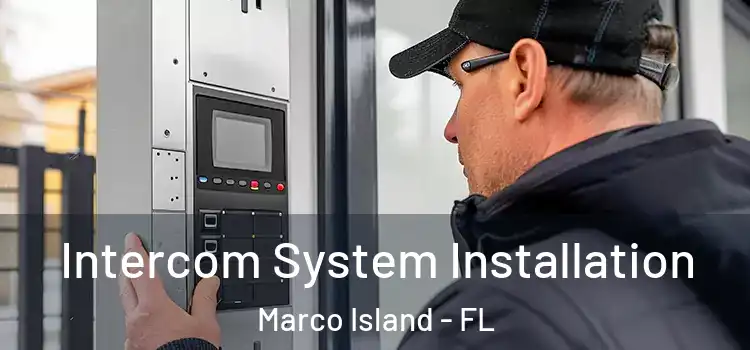  Intercom System Installation Marco Island - FL