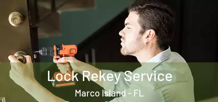  Lock Rekey Service Marco Island - FL