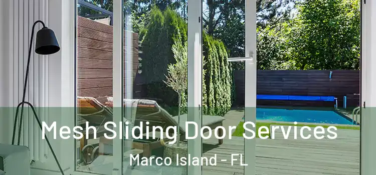  Mesh Sliding Door Services Marco Island - FL