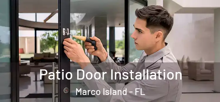  Patio Door Installation Marco Island - FL