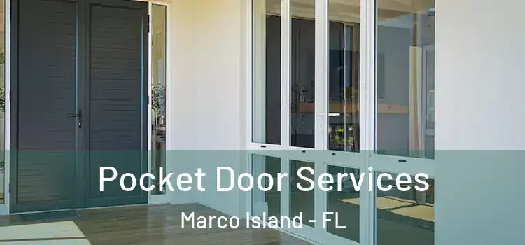 Pocket Door Services Marco Island - FL
