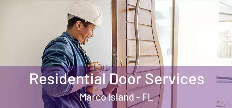  Residential Door Services Marco Island - FL