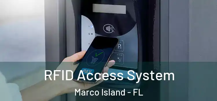  RFID Access System Marco Island - FL