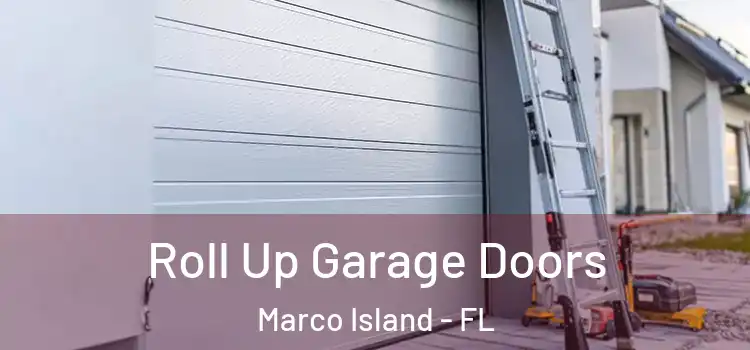  Roll Up Garage Doors Marco Island - FL