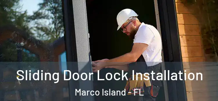  Sliding Door Lock Installation Marco Island - FL