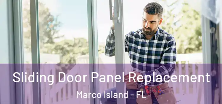  Sliding Door Panel Replacement Marco Island - FL